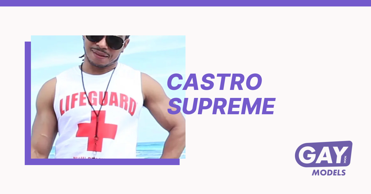 Castro Supreme Gay Models